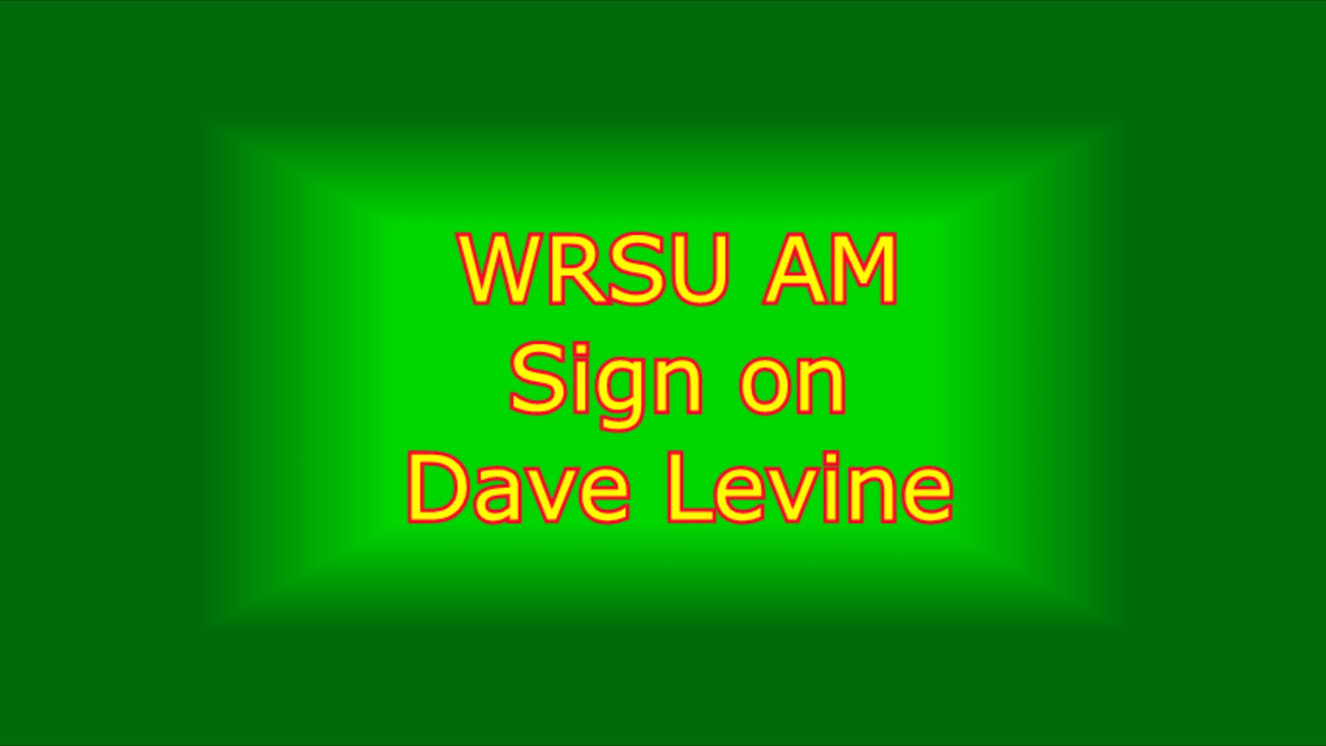 WRSU-AM Sign On Announcement - by Dave Levine-Approximately 1970 ?