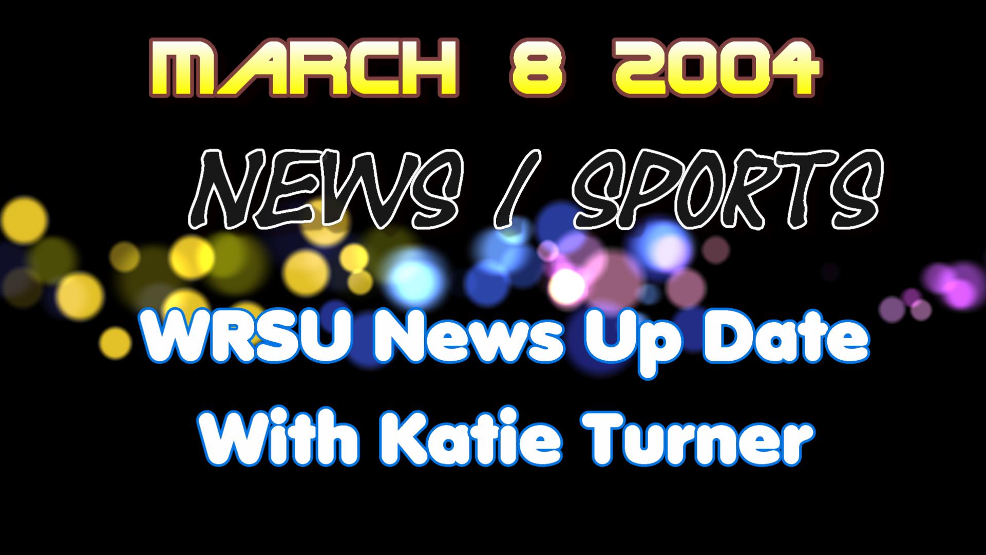2004_03_08_news<br>_wrsu_news_upda