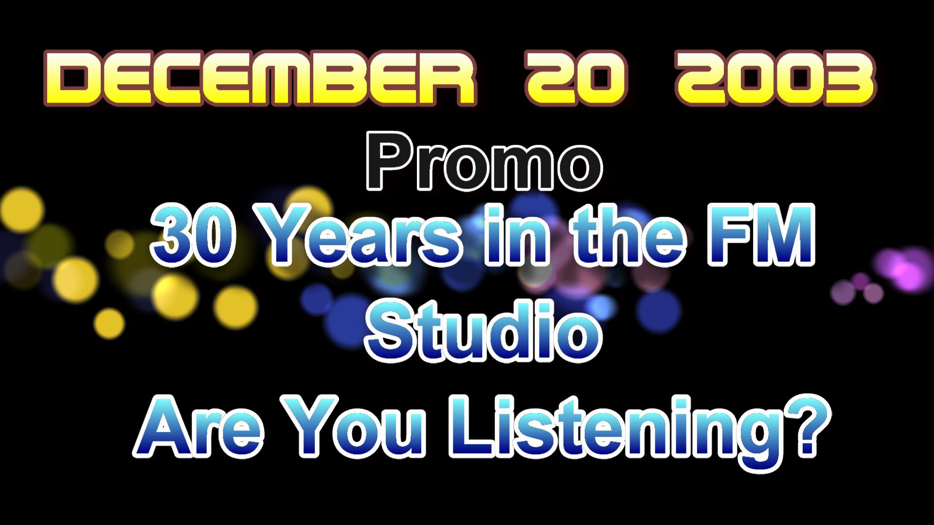2003_12_20_prom<br>o_30year_on_fm_