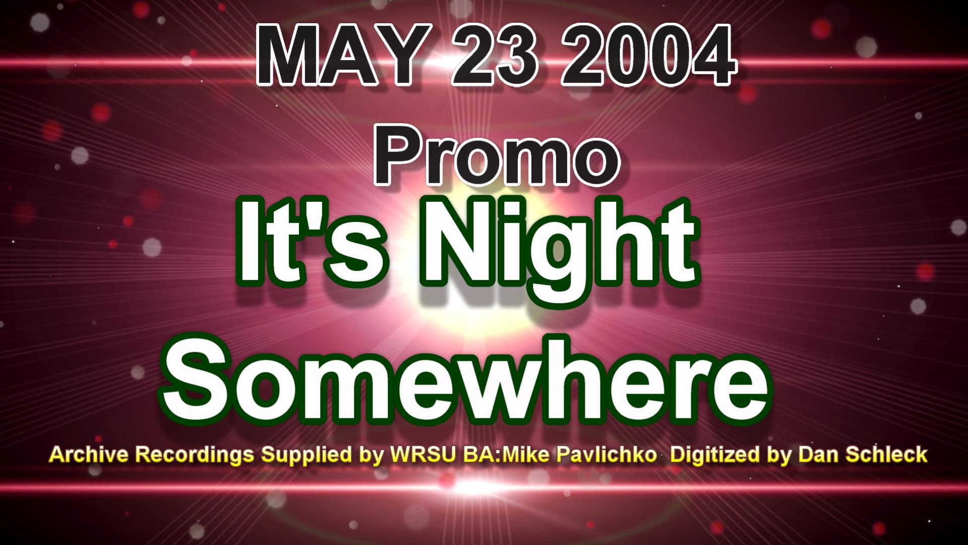 2004_05_23_prom<br>o_its_night_som