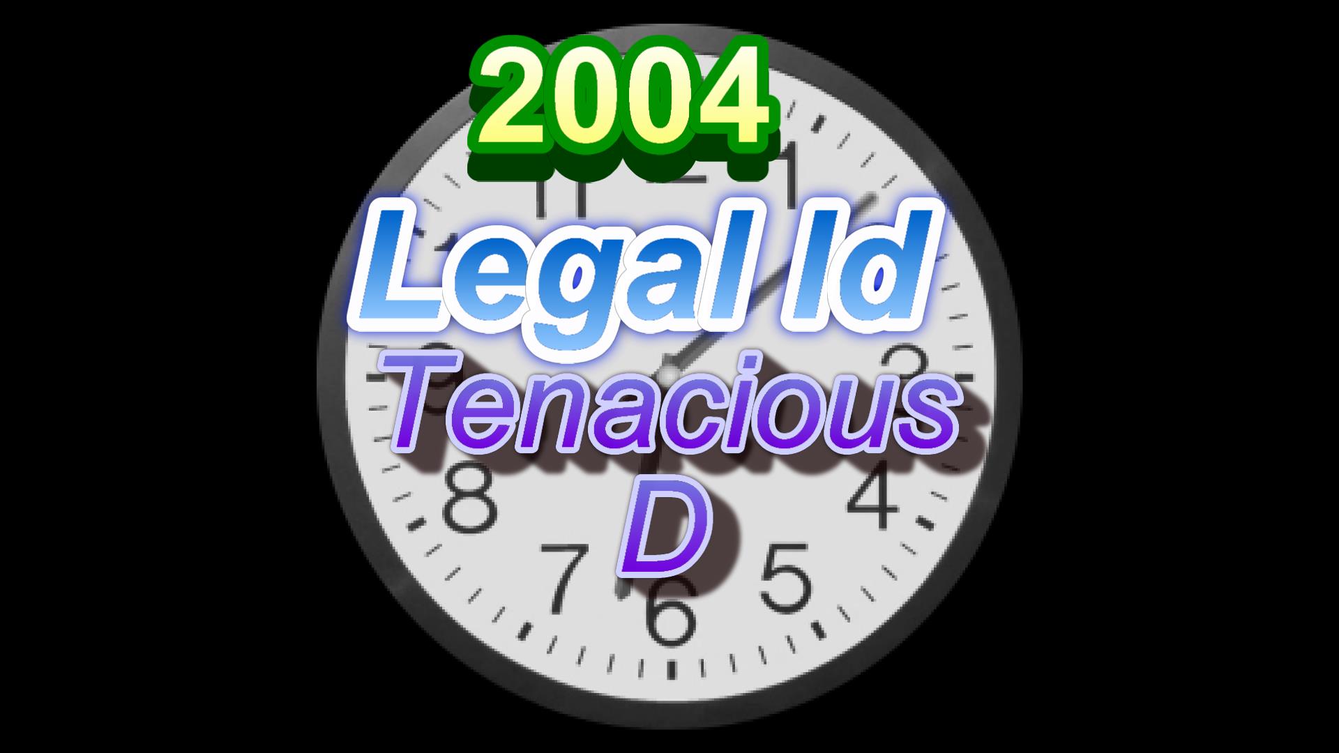 2005_04_01_lega<br>l_id_tenaious_d