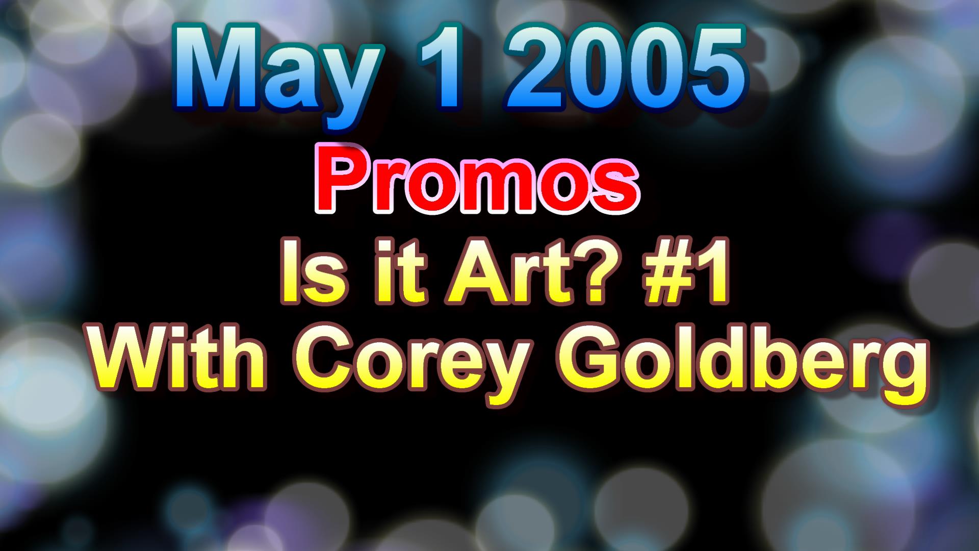 2005_04_01_prom<br>o_is_it_art_cor