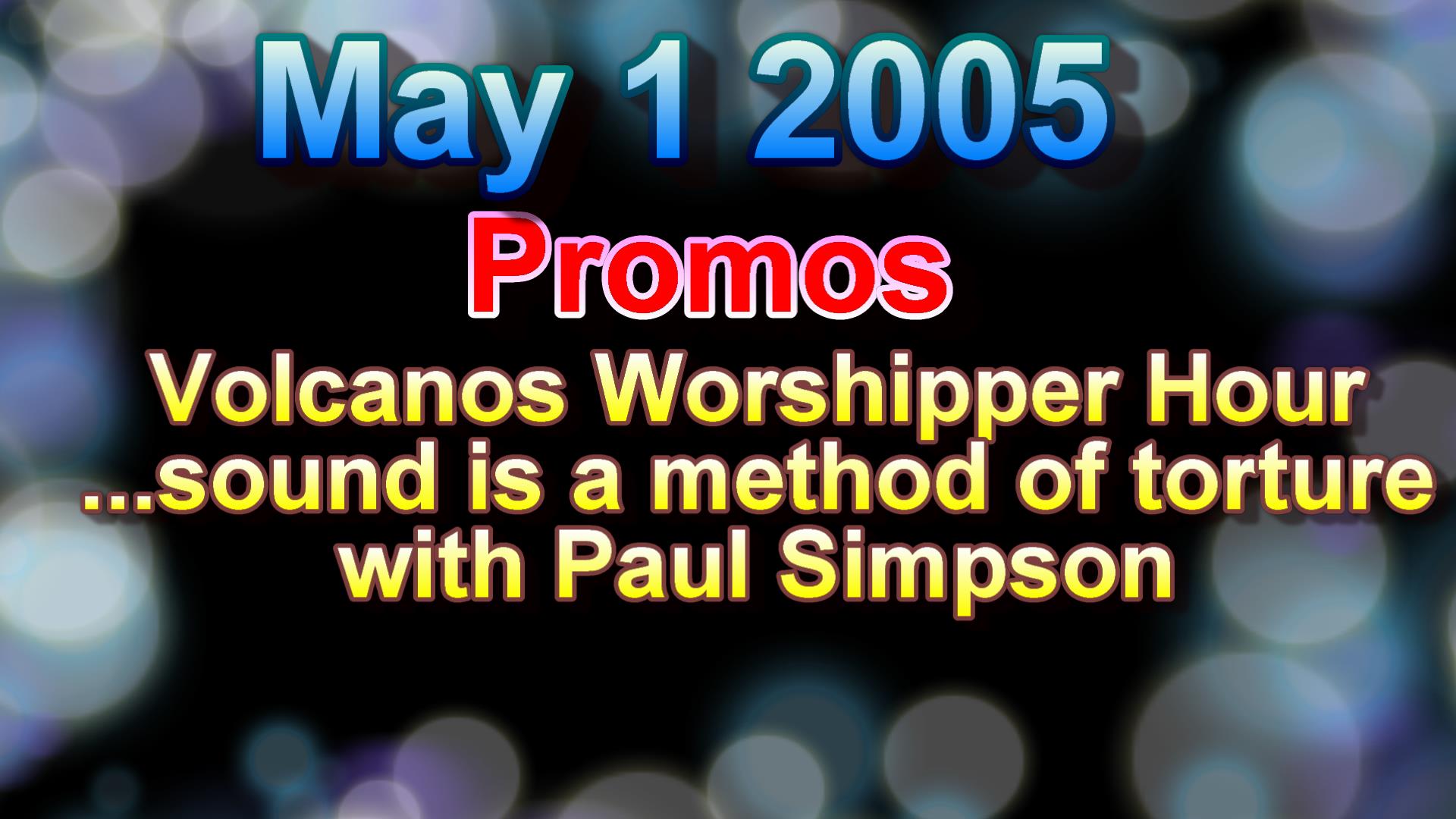 2005_04_01_prom<br>o_volcano_whors