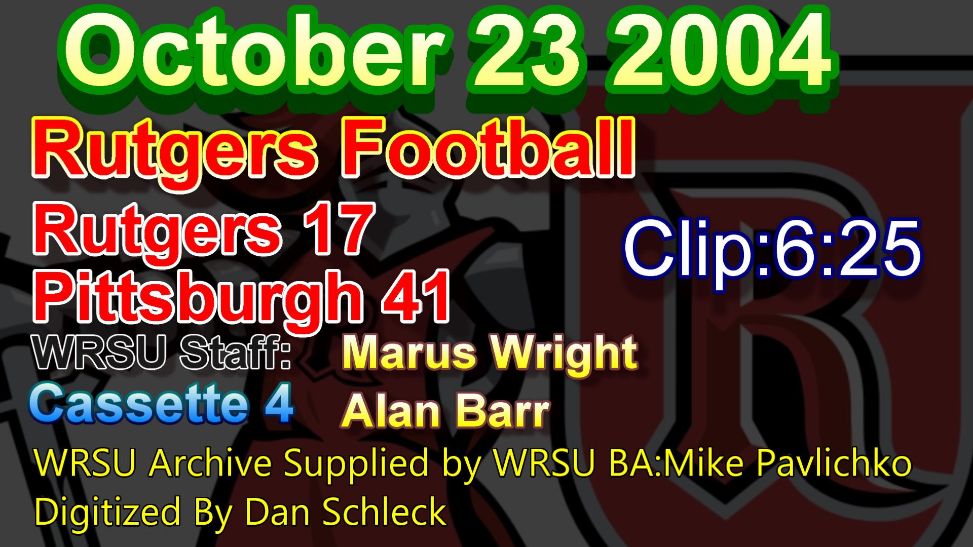 Rutgers</br>Pittsburgh</br>October 23 2004
