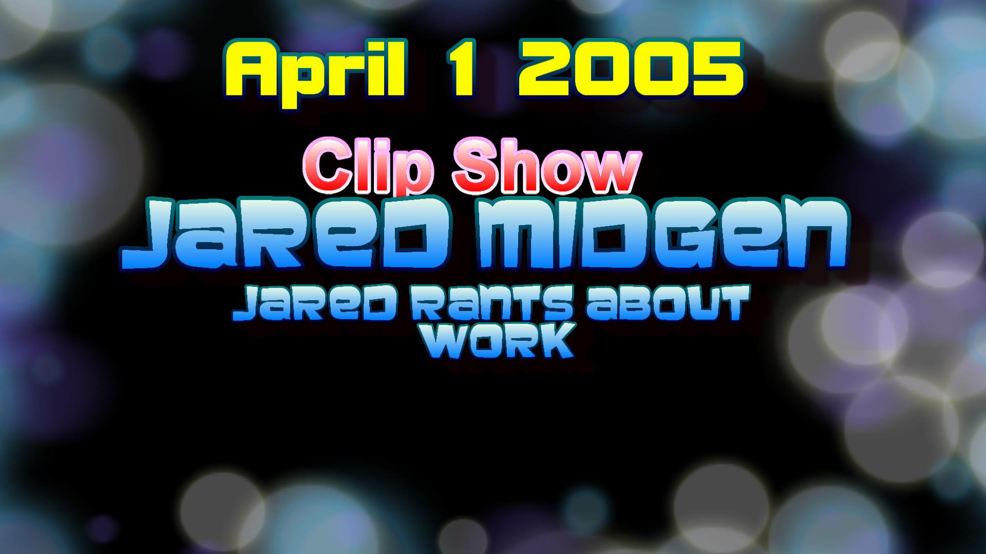 2005_04_01_clip<br>s_jared_ranting