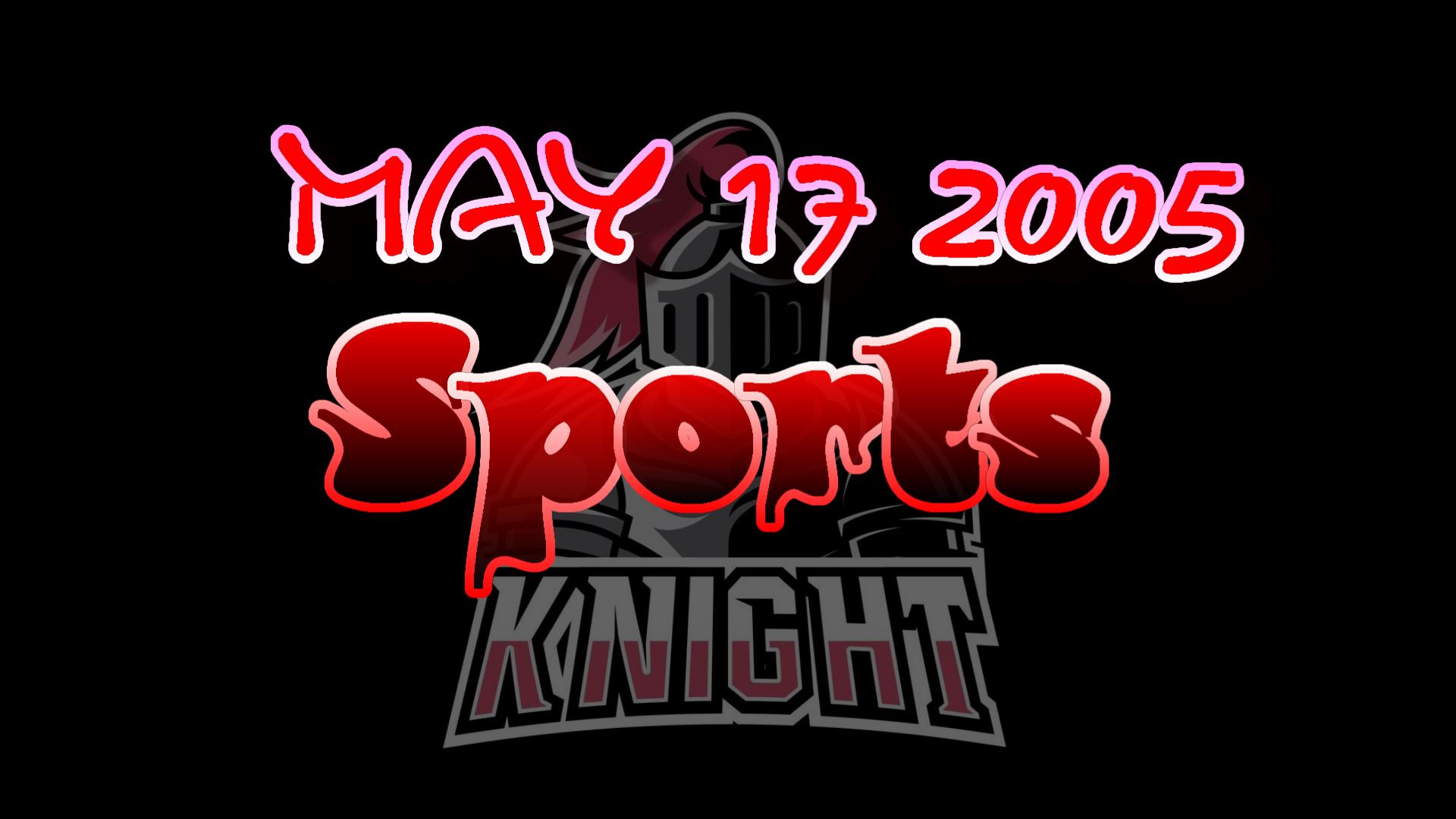 2005_05_17_spor<br>ts_sportsknight