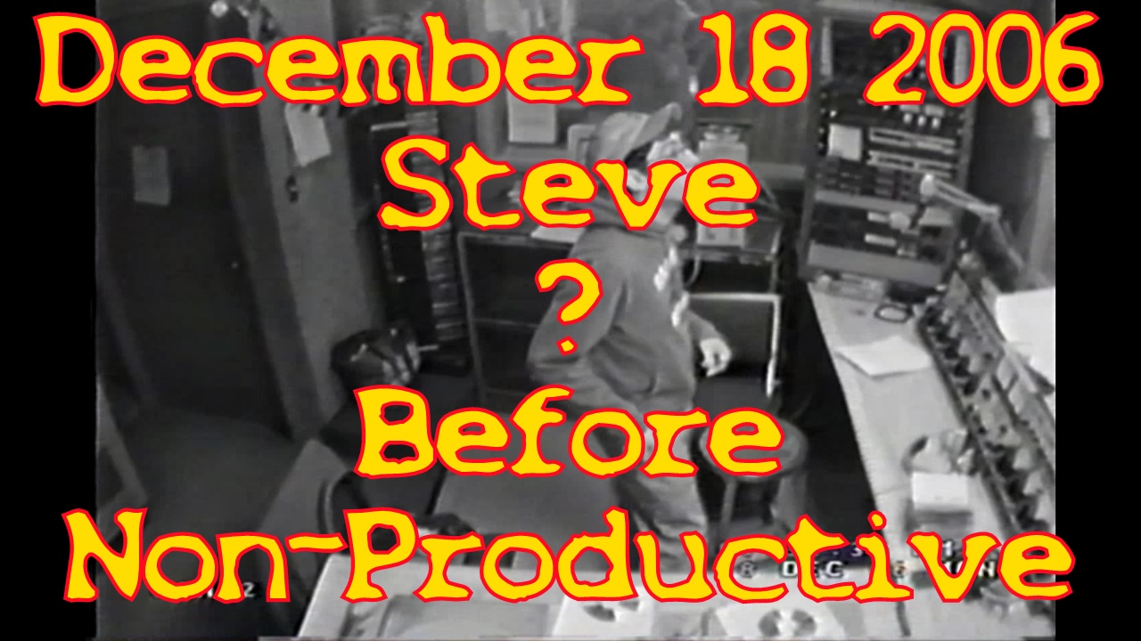 2006 12 18 1630 Steve ? Before Non Productive