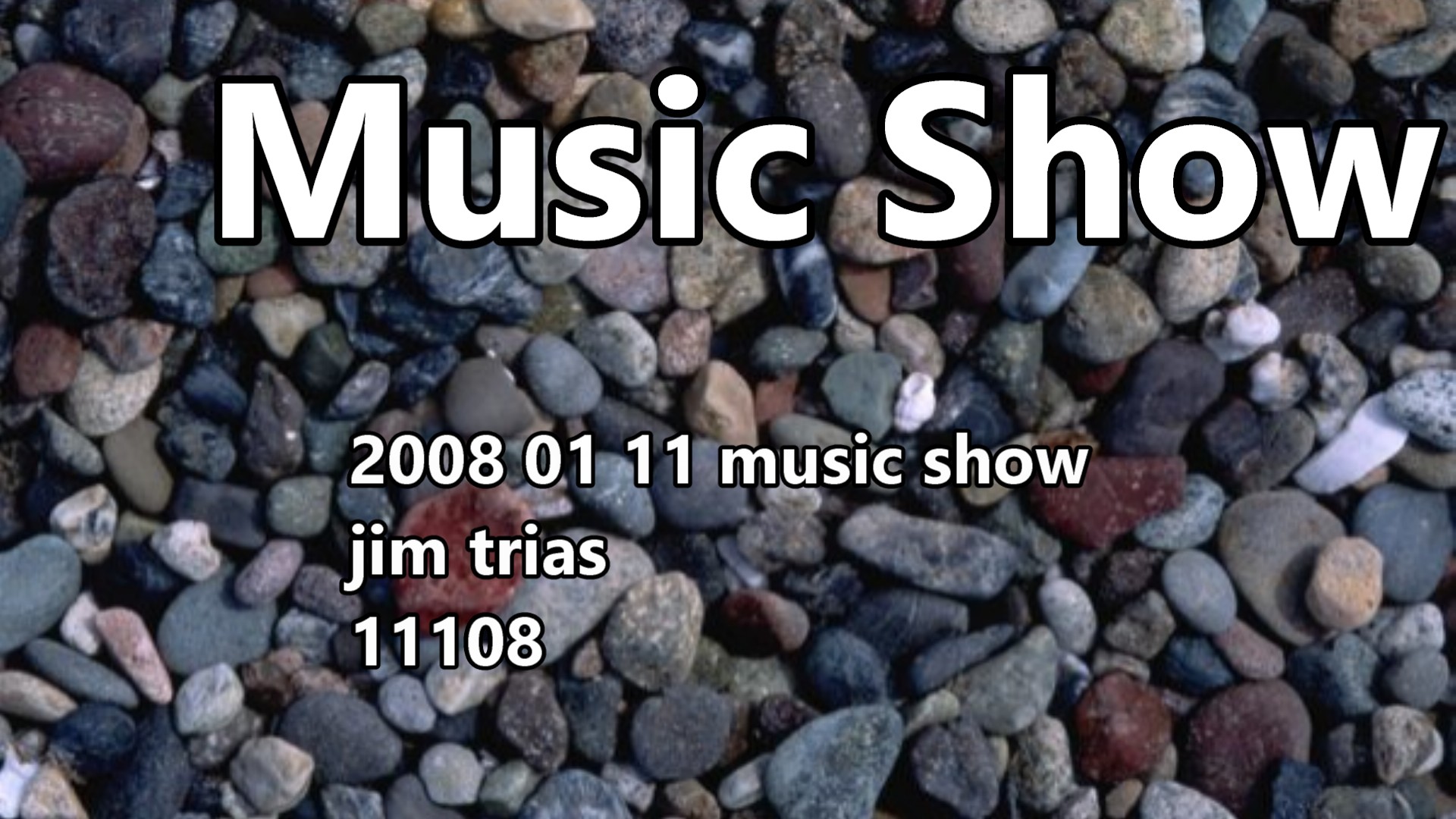2008_01_11_musi<br>cshow_jim_trias