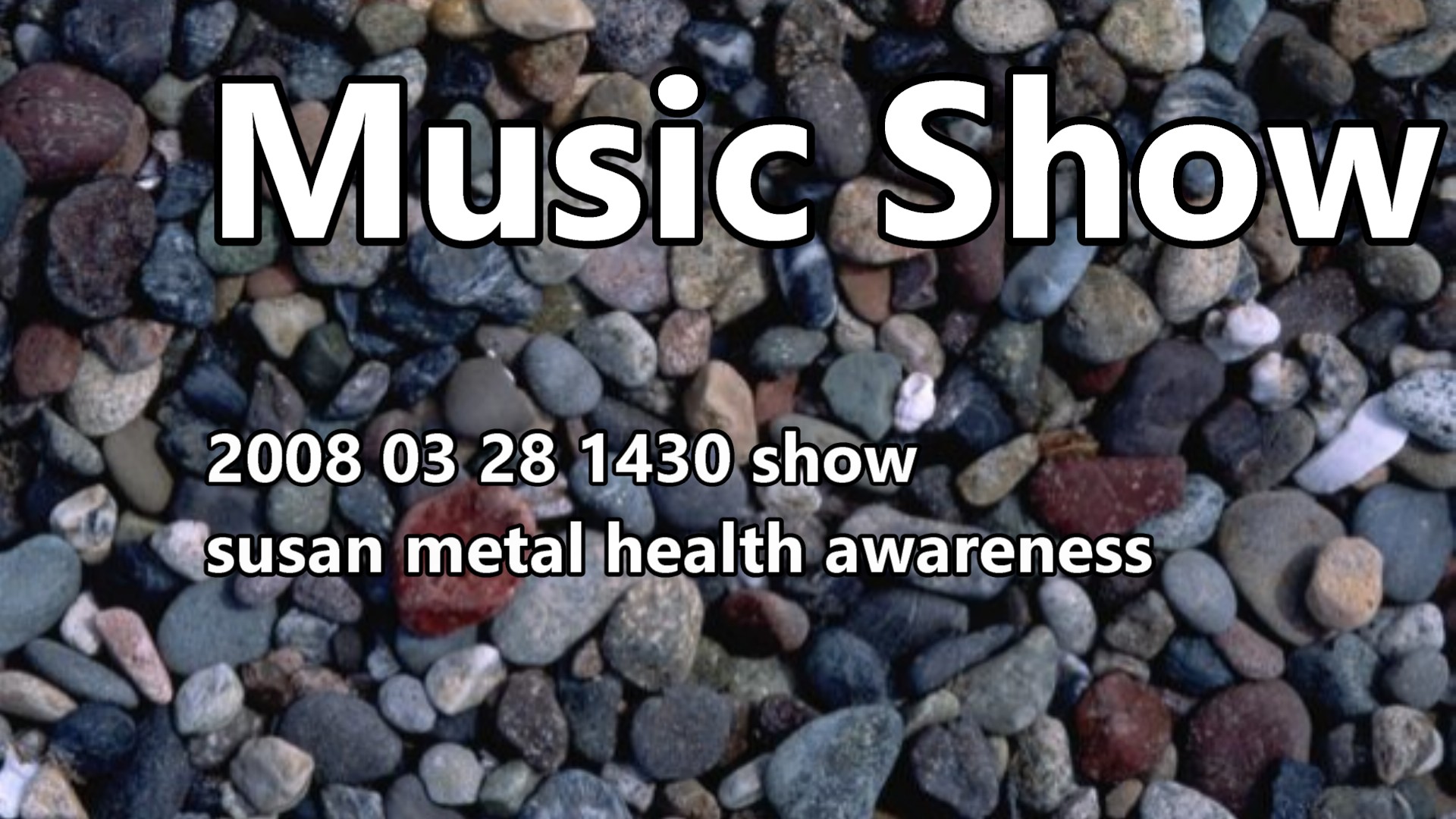 2008 03 28 1430 Show Susan Metal Health Awareness