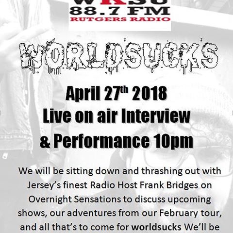 	TONIGHT worldsucks are coming up to the WRSU studios to tear the roof off the mother!!! Tune in for all the action at 10pm on WRSU 88.7 FM, wrsu.org, TuneIn app, or the WRSU app available at finer app stores! Info in our BIO as well.		April 27, 2018	