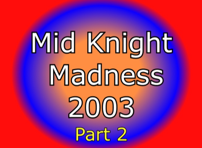 midnightmadness<br>_2_part32003